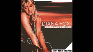 Diana Fox - Where Are You Now (Original Radio Mix) (2002)
