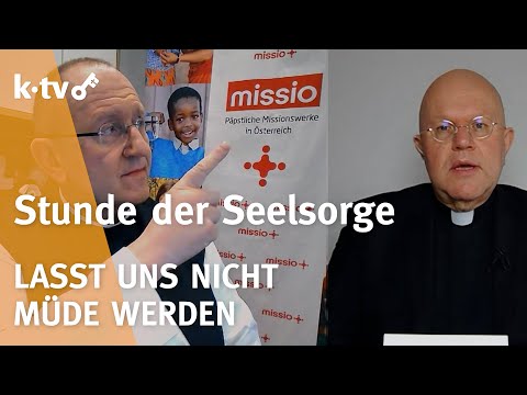 Lasst uns nicht müde werden — STUNDE DER SEELSORGE — 04.03.2022