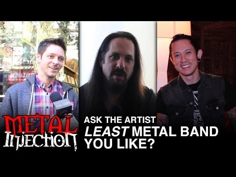 Least Metal Band You Like? - ASK THE ARTIST on Metal Injection