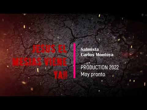 Jesús El Mesias Viene Ya - Carlos Montoya