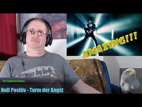 EagleFan Reacts to Turm der Angst by Null Positiv - They Amaze Every Time!!!