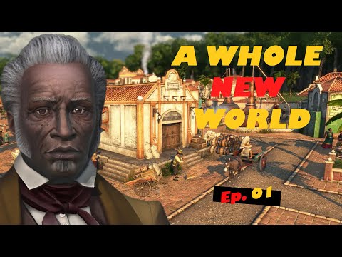 Anno 1800: Old World to New World: New World Rising Adventure in Anno 1800! All DLC, No Mods - Ep 1