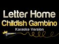 Childish Gambino Letter Home Karaoke Version