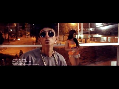 MC GATO E MC LARA - ENTREI NO CLIMA - CLIPE OFICIAL 2016