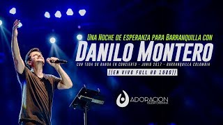 Danilo Montero en Concierto 2017 Full HD - Noches de Adoracion - Barranquilla