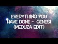 Everything You Have Done - Genesi, Meduza Edit (LYRIC VIDEO)