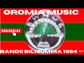 Hawwisso Bandii Bilisumma Finfinnee 1994 Callaa Carcar Alaaba Oromo Iftu Hangaatu Maalif Nurraa Tu