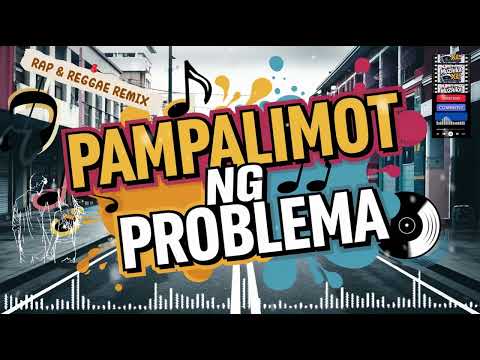 PAMPALIMOT NG PROBLEMA | New Reggae Songs | Rap & Reggae Remix | Muzhika XL