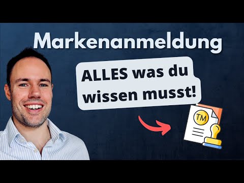 Markenanmeldung: alles was du VORHER wissen musst!