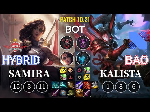 APK HyBrid Samira vs DRX BAO Kalista Bot - KR Patch 10.21
