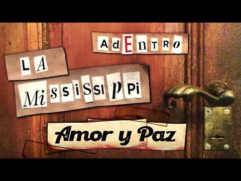 La Mississippi - Amor y paz (EP Adentro)