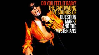 Question Mark &amp; the Misterians⭐Do You Feel it Baby⭐Ten O'clock⭐   (**1998**)