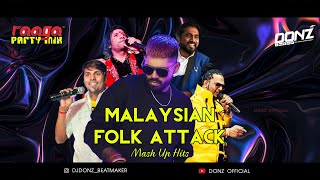 Download lagu DONZ Party Mix Vol 11 - Malaysian Folk Attack Mash Up mp3