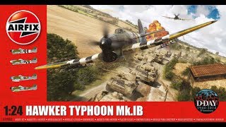 Airfix 1/24 Hawker Typhoon Mk.1b - Introduction (7.6.17)