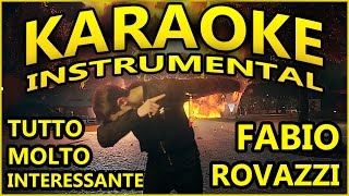 Fabio Rovazzi: TUTTO MOLTO INTERESSANTE (KARAOKE INSTRUMENTAL)