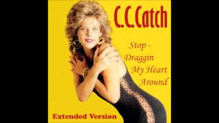C C Catch - Stop - Draggin My Heart Around Extended Version