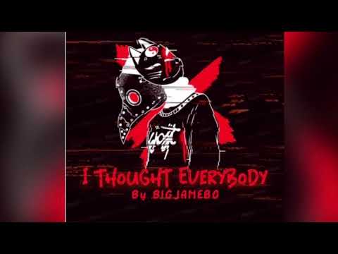 Big jamebo -(I thought everybody) official song ￼
