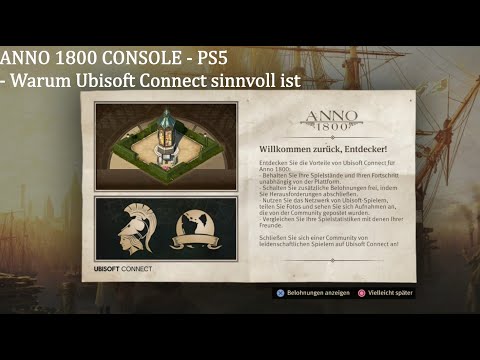 PS5 - Anno 1800 - Warum Ubisoft Connect sinnvoll ist!