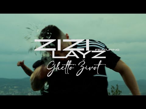 Zizi - Ghetto Zivot ft. LayZ
