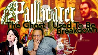 PALLBEARER The Ghost I Used to Be Reaction!!