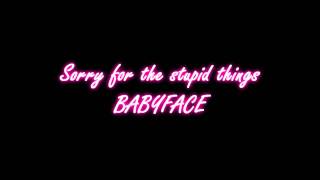 Babyface - Sorry for the stupid things