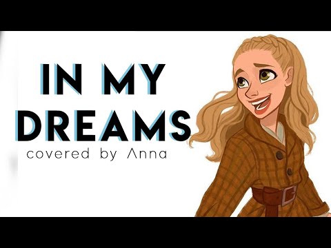 In My Dreams (Anastasia) 【covered by Anna】
