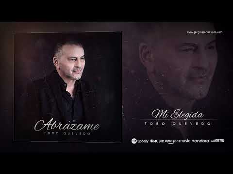 08. Toro Quevedo - Mi Elegida (Track Oficial).