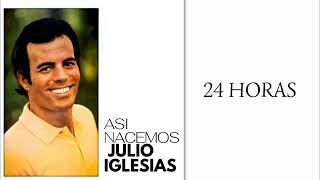 Julio Iglesias - 24 horas (Rare Audio)