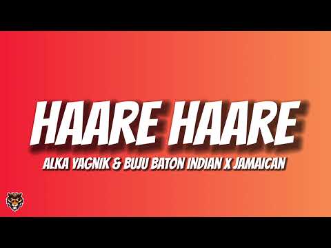 Alka Yagnik & Buju Baton - Haare Haare (Indian X Jamaican Trending Remix)