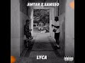 Amtar - LYCA Ft. Samsso