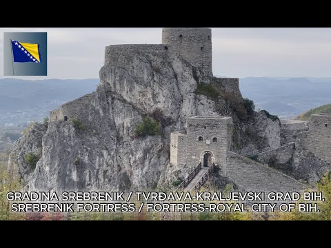 GRADINA SREBRENIK : TVRĐAVA KRALJEVSKI GRAD BiH, SREBRENIK FORTRESS : FORTRESS ROYAL CITY OF  BiH.