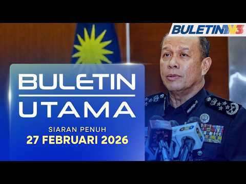 Konspirasi Jatuhkan Kerajaan: PDRM Lakukan Siasatan | Buletin Utama, 27 Februari 2026