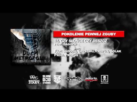 PPZ feat Sadoch - Czy Słoce Czy Deszcz prod Profus