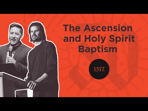 The Ascension and Holy Spirit Baptism (Acts 1:1-11)