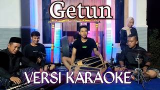 Download lagu ||KARAOKE|| GETUN VERSI MUSIK GANDRUNG BANYUWANGI mp3