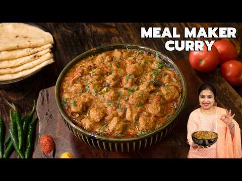 Meal Maker Curry | High Protein Vegetarian Curry | Soya Chunks Curry for Lunch & Dinner