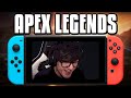 APEX LEGENDS ON THE NINTENDO SWITCH? APEX LEGENDS ON THE NINTENDO SWITCH?