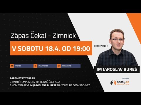 Zápas Čekal - Zimniok, komentuje IM Jaroslav Bureš