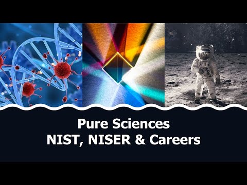 17.2 Pure Sciences Courses & Careers - NIST & NISER