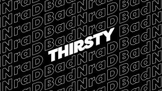 “Thirsty” by BadNraD