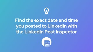 Use the LinkedIn Post Inspector to optimise your LinkedIn Posts