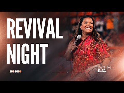 REVIVAL NIGHT I PRA  RAQUEL LIMA