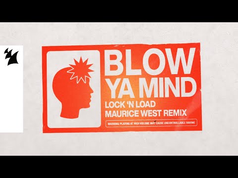Lock 'N Load - Blow Ya Mind (Maurice West Remix) [Official Visualizer]