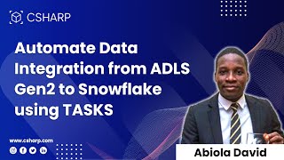 Automate Data Integration from ADLS Gen2 to Snowflake using TASKS