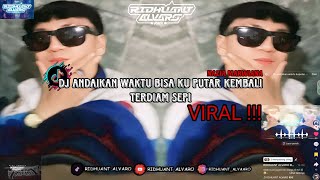 Download lagu DJ ANDAIKAN WAKTU BISA KU PUTAR KEMBALI-TERDIAM SEPI NAZIA MARWIANA VIRAL TIKTOK RIDHUANT ALVARO RMX mp3