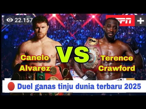 🔴 Duel Brutal Tinju Dunia Terbaru 2025 CANELO ALVAREZ VS TERENCE CRAWFORD | Tinju Dunia Hari ini