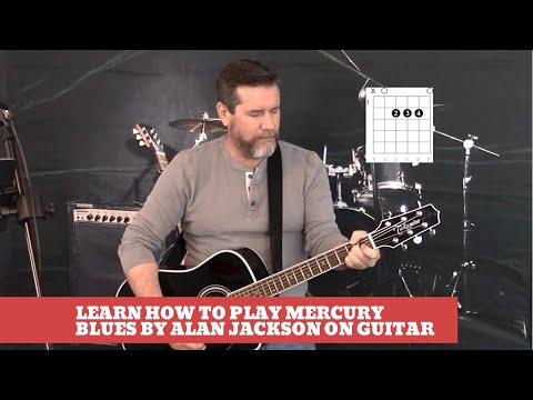 How to play Mercury Blues by Alan Jackson on Guitar (easy guitar lesson and cover)