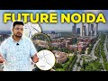 Noida 2030 India S Next Big City Is Already Taking Shape