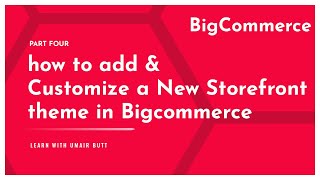 How to add and customize a new Storefront theme in BigCommerce