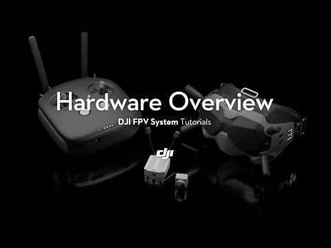 DJI FPV System | Hardware Overview